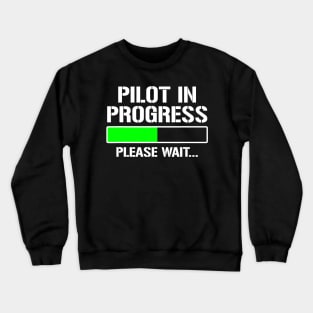 Pilot In Progress Crewneck Sweatshirt